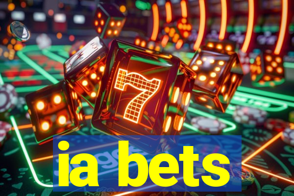 ia bets